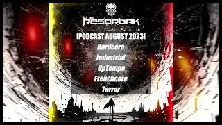 The Resorbak [Podcast August 2023]