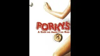 Porky's A Casa do Amor e do Riso - Porks (1982) com Dublagem Classica