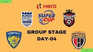 MCFCvsCBFC & CFCvsNUFC SUPER CUP-2024 DAY-04