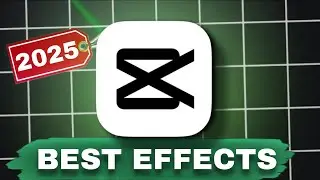 🔥 The Best CapCut Effects You MUST Try in 2025! 🔥