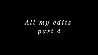 all my edits part 4 || #solitairetori