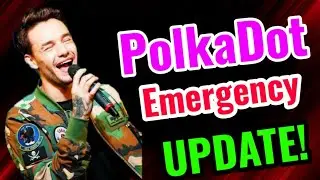 PolkaDot Emergency Update ||  PolkaDot Price Prediction Update! PolkaDot Today News