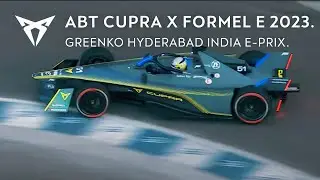 ABT CUPRA x Formel E 2023. Greenko Hyderabad India E-Prix
