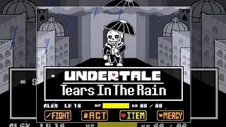 Undertale Tears In The Rain (Fireds Take) Sans Fight Completed || Undertale Fangame || Alextale.