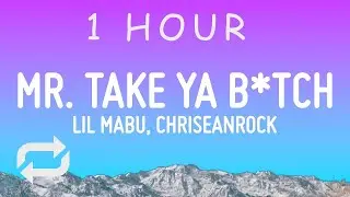 Lil Mabu & ChriseanRock - MR. TAKE YA B*TCH (Lyrics) | 1 HOUR