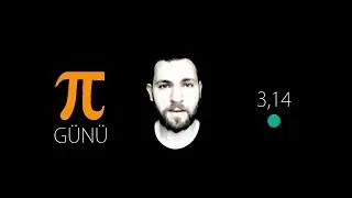 Pi Günü *barış özcan içerir