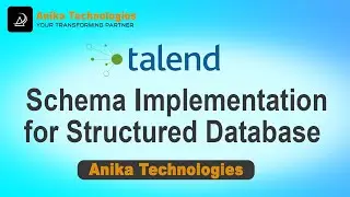 Defining Schema for Structured Database in Talend Studio | Anika Technologies