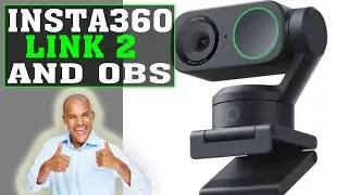 INSTA360 LINK 2 WEB CAM FEATURE ON OBS