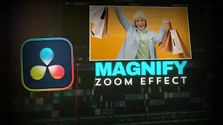 How To Do Magnify Zoom Effect In Davinci Resolve 18.6 | Tutorial