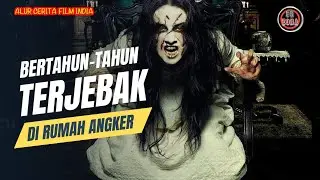 Saat Mencekam Melarikan Diri dari Rumah Angker - Alur Cerita Film India Horor