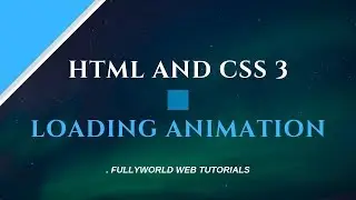 HTML And CSS 3 Simple Loading  Animation | HTML And CSS Tutorials