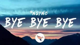 *NSYNC - Bye Bye Bye (Deadpool 3 Soundtrack) [Lyrics]