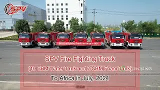 SPV 7 Units of Fire Fighting Trucks (12 CBM) To Africa in July 2024