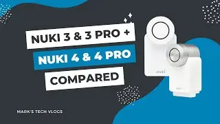 Nuki 3rd Generation vs 4th Generation Models? Which to choose? Should you upgrade?