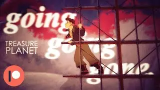 Treasure Planet - Going Going Gone || For Rose [Patreon Reward]