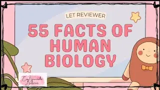 55 FACTS OF HUMAN BIOLOGY  | LET REVIEWER | BIOLOGY