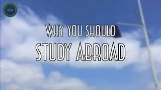 Why you Should  Study Abroad?