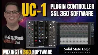 Solid State Logic | SSL | UC-1 Advanced Plugin Controller | PT 3 Mixing in 360 Software