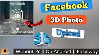 How to upload 3D photo on Facebook | Facebook 3D photo upload for Android | Facebook live photo 2020