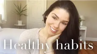 HEALTHY HABITS I TRY TO DO EVERYDAY AS A MINIMALIST