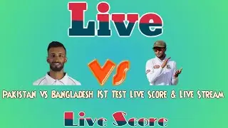 Pakistan vs Bangladesh IST Test Live Score & Live Stream | 2024 Cricket Match