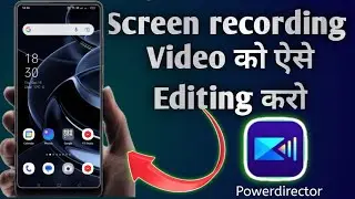 how to edit screen recording video/how to edit video in powerdirector/ screen recording video edit