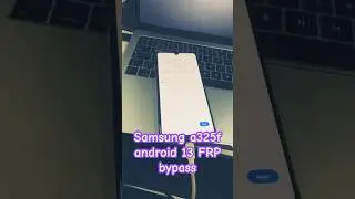 Samsung 325f android 13 frp Bypass Done 