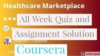 Coursera: Healthcare Marketplace all week quiz answer || Healthcare Marketplace assignment solution