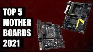 TOP 5 BEST MOTHERBOARDS 2021