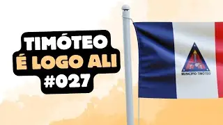 Timóteo - É Logo Ali #027 - Acesita