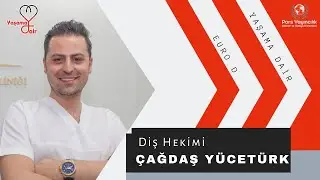 Sibel Çakı İle Yaşama Dair /  Diş Hekimi Çağdaş Yücetürk / 15.Bölüm