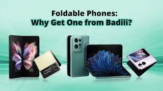 Foldable Smartphones: Why Buy From Badili?