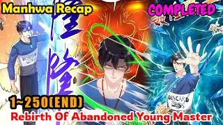 FULL END | Rebirth Of Abandoned Young Master 1-250 COMPLETED | Manhwa Recap | Manhwa hot | Manhwanew