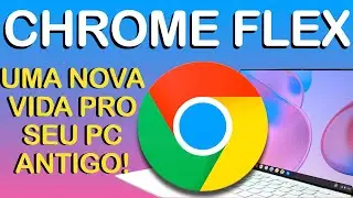 CHROME OS FLEX - Promete dar vida nova a seu PC velho! Será?? 🤯