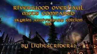 Riverwood Overhaul Mods Compared--Skyrim Anniversary Edition PS5