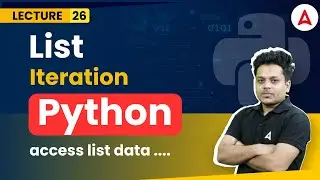 What is List iteration | Python Programming Course | Coding Adda247 #26