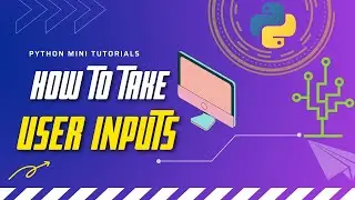 How to take User Input in Python | Python Mini Tutorials