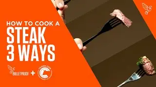 How to Cook a Steak 3 Ways | Bulletproof +  @CrowdCow
