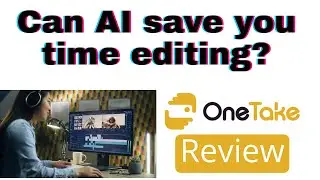 Never Edit Alone? OneTake AI's Promises vs. Reality!