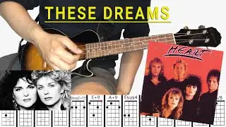 These Dreams by Heart Ukulele Cover with Chords