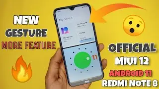 OFFICIAL Redmi Note 8 ANDROID 11 Update With MIUI 12 | New Gesture & Animation & New Ui 🔥🔥