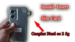 How to install insert a sim card and SD card into Onepuls Nord CE  2