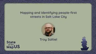 Mapping and identifying people-first streets in Salt Lake City – Troy Saltiel
