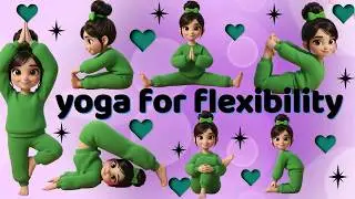 Super Flexibility in 5 Minutes!  | Yoga for Children | Yoga for Kids Health | | Yoga Poses for Kids