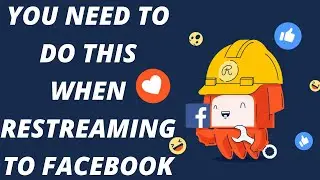 Restreaming to Facebook