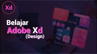 Adobe XD untuk Beginner (Design)