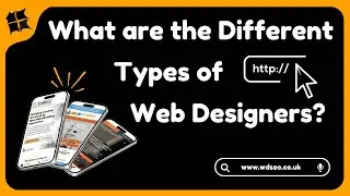What are the Different Types of Web Designers
