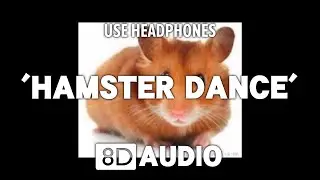 Hamster Dance (8D AUDIO) 🎧