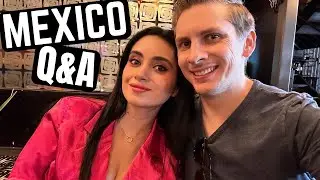 Living in Mexico - Your Questions ANSWERED