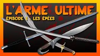 L'ARME ULTIME #1 cimeterre, katana, épée longue, kopis